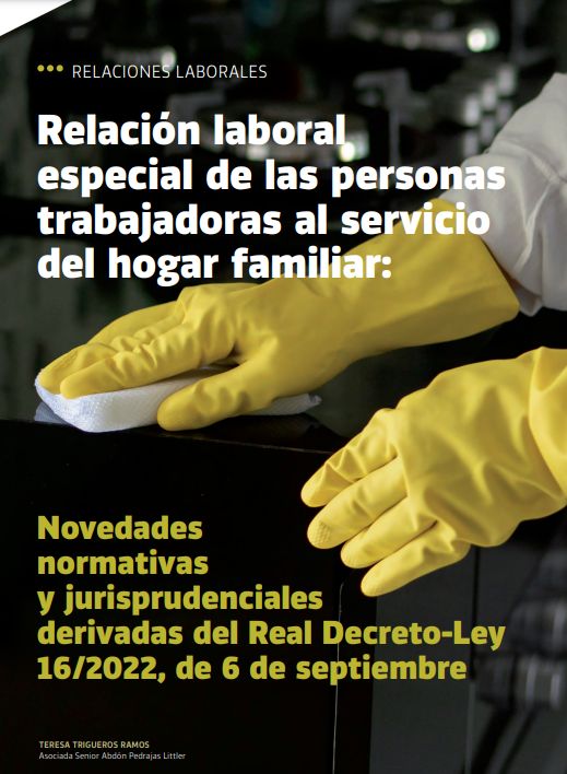 Relación laboral especial de las personas trabajadoras al servicio del hogar familiar:  Novedades normativas y jurisprudenciales derivadas del Real Decreto-Ley 16/2022, de 6 de septiembre