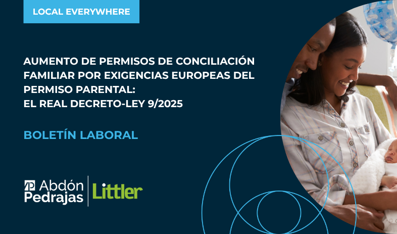 NOVEDAD LABORAL: AUMENTO DE PERMISOS DE CONCILIACIÓN FAMILIAR POR EXIGENCIAS EUROPEAS DEL PERMISO PARENTAL: EL REAL DECRETO-LEY 9/2025
