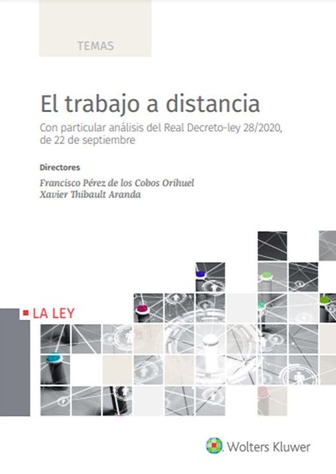 El trabajo a distancia. Con particular análisis del Real-Decreto 28/2020 de 22 de septiembre