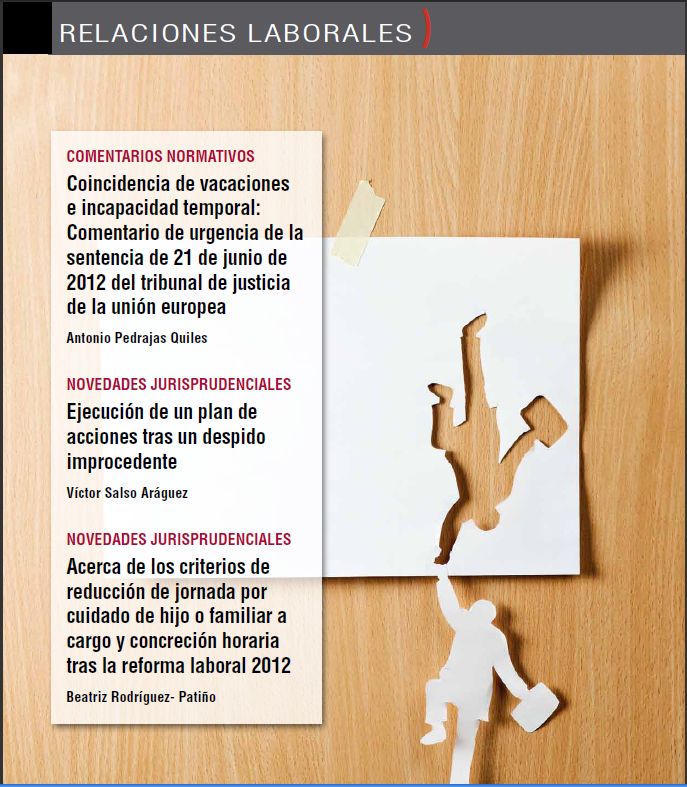 Coincidencia de vacaciones e Incapacidad Temporal: Comentario de urgencia de la Sentencia de 21 de junio de 2012 del Tribunal de Justicia de la Union Europea. Antonio Pedrajas Quiles - Socio Abdón Pedrajas & Molero. 