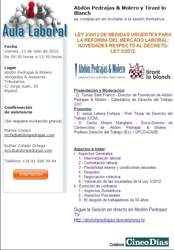 SESIÓN AULA LABORAL (ABDÓN PEDRAJAS ABOGADOS) - LEY 3/2012 DE MEDIDAS URGENTES PARA LA REFORMA DEL MERCADO LABORAL: NOVEDADES RESPECTO AL DECRETO-LEY 3/2012.