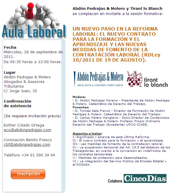 SESIÓN AULA LABORAL (ABDÓN PEDRAJAS & MOLERO ABOGADOS) - UN NUEVO PASO EN LA REFORMA LABORAL: EL NUEVO CONTRATO PARA LA FORMACIÓN Y EL APRENDIZAJE Y LAS NUEVAS MEDIDAS DE FOMENTO DE LA CONTRATACIÓN LABORAL (RDLey 10/2011 DE 19 DE AGOSTO).