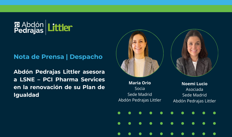 Abd&oacute;n Pedrajas Littler asesora a LSNE � PCI Pharma Services en la renovaci&oacute;n de su Plan de Igualdad