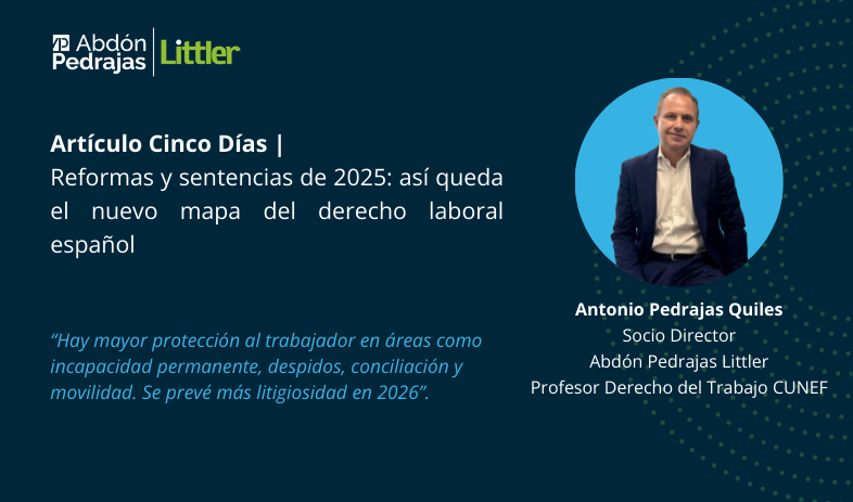 Reformas y sentencias de 2025: as&iacute; queda el nuevo mapa del derecho laboral espa&ntilde;ol
