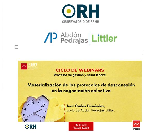 Webinar Abdón Pedrajas Littler -  ORH  -  20 Julio 2023 - 9:30 a 10:30 h : "Materialización de los protocolos de desconexión en la negociación colectiva"