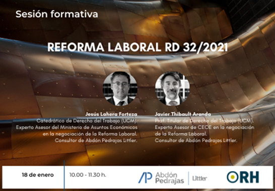 WEBINAR REFORMA LABORAL RDL 32/2021  18 ENERO 2022  10 A 11:30 H - ABDÓN PEDRAJAS LITTLER  OBSERVATORIO DE RECURSOS HUMANOS